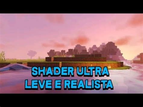 Shader Ultra Leve E Realista Pro Minecraft Pe Youtube