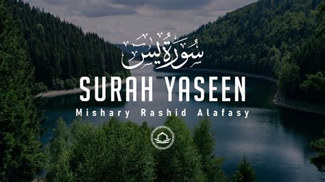 Surah Yaseen Yasin Mishary Rashid Alafasy English Translation Hd سورة يس مشاري راشد