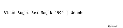 Blood Sugar Sex Magik 1991 Usach