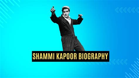 Shammi Kapoor: The Rockstar of Bollywood, Shammi Kapoor Biography - Story4Life