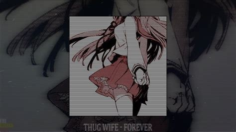 Thug Wife Forever Slowed Reverb Youtube