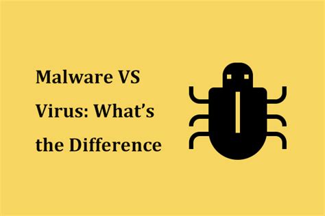 Malware Vs Virus What’s The Difference What To Do Minitool