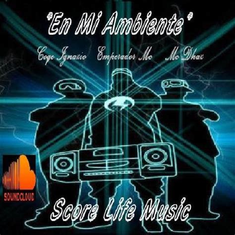 Stream En Mi Ambiente Emperador Mc Feat Coqe Ignazio Mc Dhaz Prod