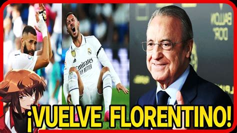 SE VA HAZARD BENZEMA ASENSIO Y MARIANO FLORENTINO HA VUELTO HABLEMOS