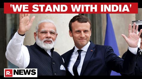 France Backs Indian Govt S Stand On Domestic Issues Says India S UNSC