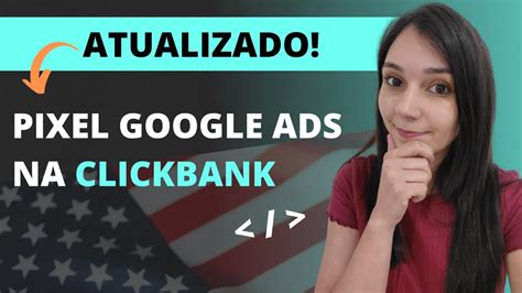 Pixel CLICKBANK No GOOGLE ADS Como Instalar O Pixel Atualizado YouTube