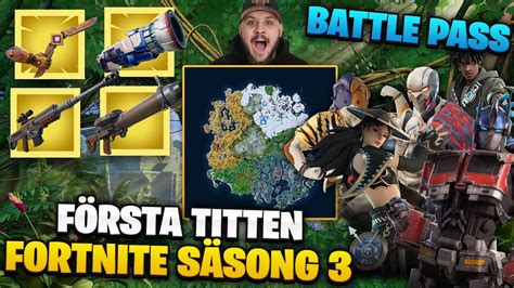 FÖrsta Titten PÅ Fortnite SÄsong 3 Nya Kartan Battle Pass And Vapen