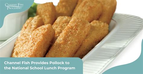 Channel Fish Provides Pollock to the National School Lunch Program