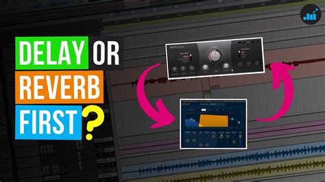 Reverb Or Delay First In The Signal Chain When Mixing Differences