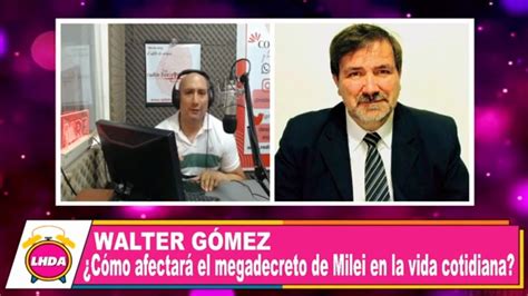 C Mo Afectar El Megadecreto De Milei En La Vida Cotidiana Entrevista