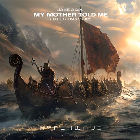 My Mother Told Me Techno Vikings Anthem By Jake Alva