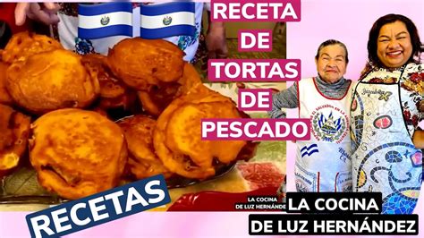 Como Hacer Tortas De Pescado Salvadore A Receta Pr Ctica La Cocina De