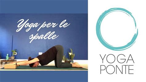 Yoga Per Le Spalle YouTube