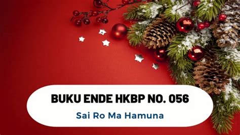 BUKU ENDE HKBP NO 056 Sai Ro Ma Hamuna Hai Mari Berhimpun O Come