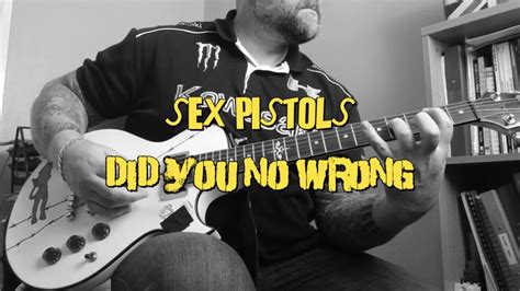 SEX PISTOLS Did You No Wrong YouTube