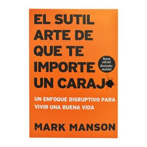 El Sutil Arte De Que Te Importe Un Carajo Harper Collins Mark Manson