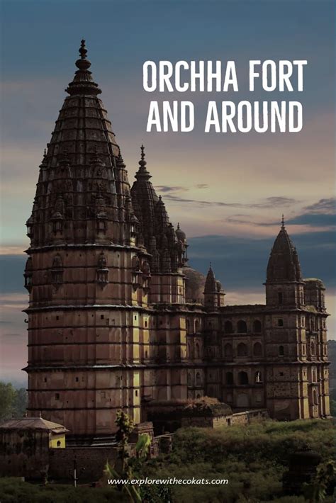 All About Orchha Fort And Places To Visit In Orchha Madhya Pradesh