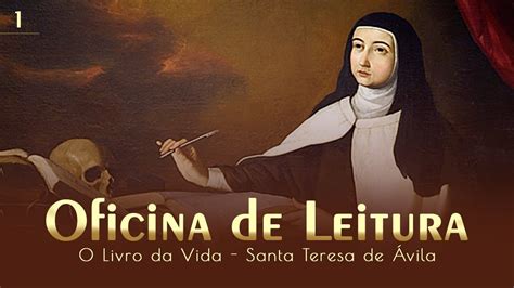 Oficina de Leitura O Livro da Vida de Santa Teresa de Ávila YouTube