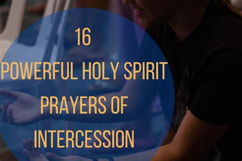 16 Powerful Holy Spirit Prayers Of Intercession 2024