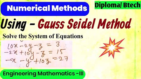 Gauss Seidel Method Numerical Method Engineering Mathematics 3