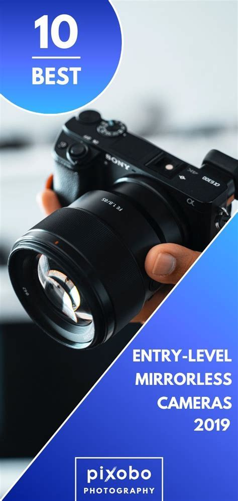 Best Entry Level Mirrorless Cameras In Mirrorless Camera Best