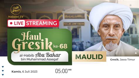 Live Maulid Rangkaian Haul Gresik Ke Habib Abu Bakar Bin Muhammad