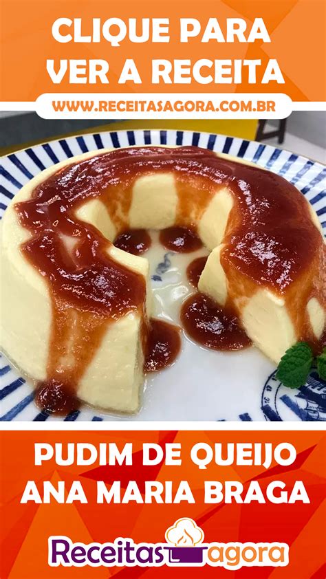 Pudim De Queijo Da Ana Maria Braga Receitas Agora Receita