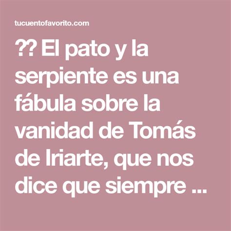 El pato y la serpiente es una fábula sobre la vanidad de Tomás de