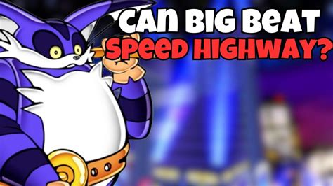 Big Can Beat Speed Highway Sonic Adventure Mods Youtube