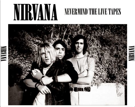 T.U.B.E.: Nirvana - Nevermind The Live Tapes (SBD/FLAC)