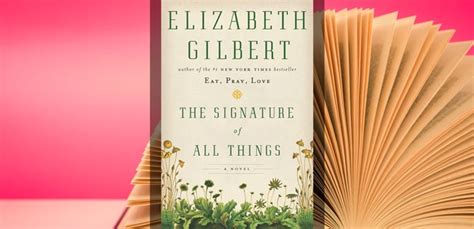 Book Club: The Signature of All Things: A Novel, by Elizabeth Gilbert ...