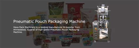 Hexa Pack Machinery Pouch Packaging Machines Manufacturers In Ahmedabad