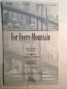 For Every Mountain: SAT(B) W/Solo: Kurt Carr, Carol Cymbala: Amazon.com ...