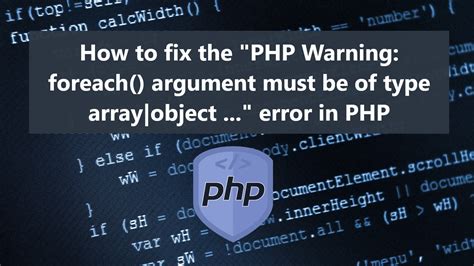 How To Fix The Php Warning Foreach Argument Must Be Of Type Array