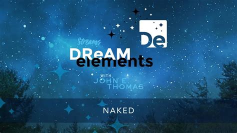 Naked Dream Element YouTube