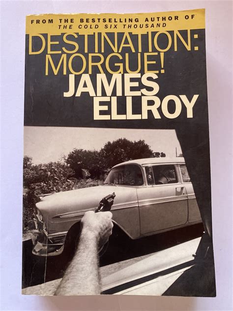 Destination Morgue By James Ellroy Paperback 2005 For Sale Online