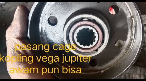 Cara Pasang Cage Kopling Vega Zr Youtube