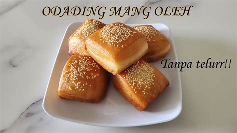 Resep Odading Mang Oleh Tanpa Telur Empuk Dan Lembutt Youtube