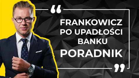 Frankowicz Po Upad O Ci Banku Poradnik Krok Po Kroku