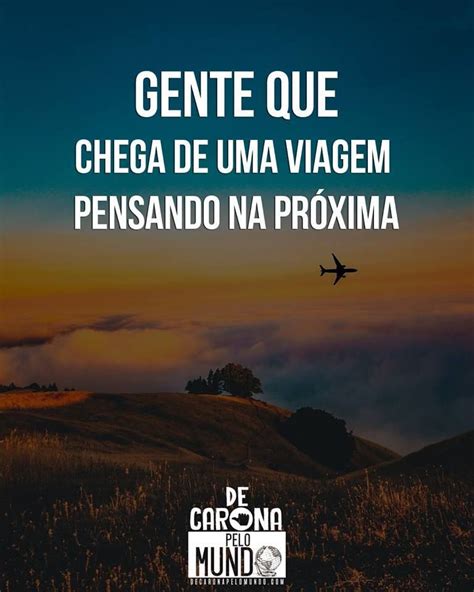 50 Frases De Viagem Para Arrasar Nas Legendas Das Suas Fotos Frases