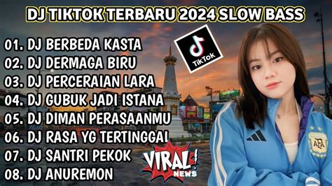 DJ TERBARU 2024 FULL BASS SLOW TIKTOK DJ BERBEDA KASTA DJ TIKTOK