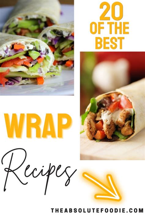 20 Tasty Wrap Recipes - The Absolute Foodie