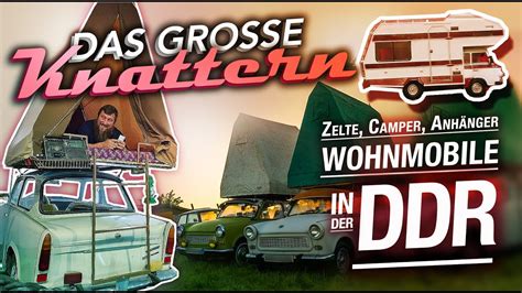 Camping In Der Ddr Zelten Mit Trabi Dachzelt Camper Elite Wohnmobil