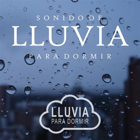 Sonido De Lluvia Para Dormir Album By Lluvia Del Bosque Spotify