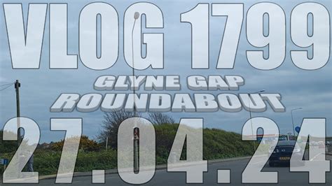 Glyne Gap Roundabout Vlog Bexhill On Sea East