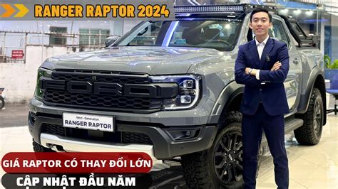 GIÁ LĂN BÁNH RANGER RAPTOR ĐẦU NĂM 2024 THAY ĐỔI LỚN GIẢM SÂU PHỤC VỤ