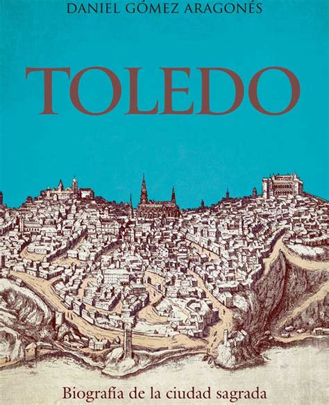 Nuestros Libros Escritos Sobre Toledo Y Espa A