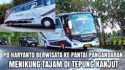 Bus Po Haryanto Berwisata Dari Pangandaran Dengan Chasis Mercedes Benz