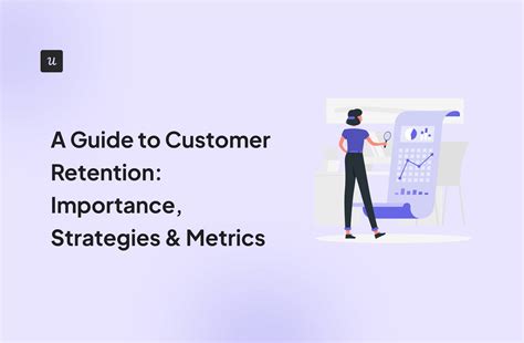 A Guide To Customer Retention Importance Strategies And Metrics