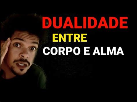 O Que é Dualismo Corpo e Alma Filosofia Da Mente YouTube